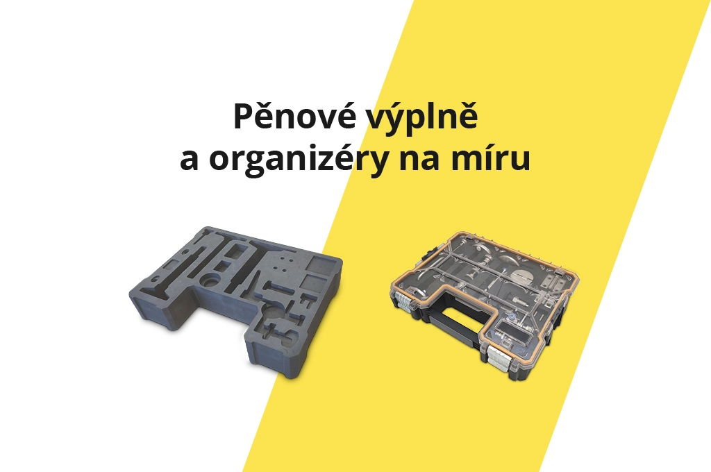 Pěnové výplně a organizéry na míru